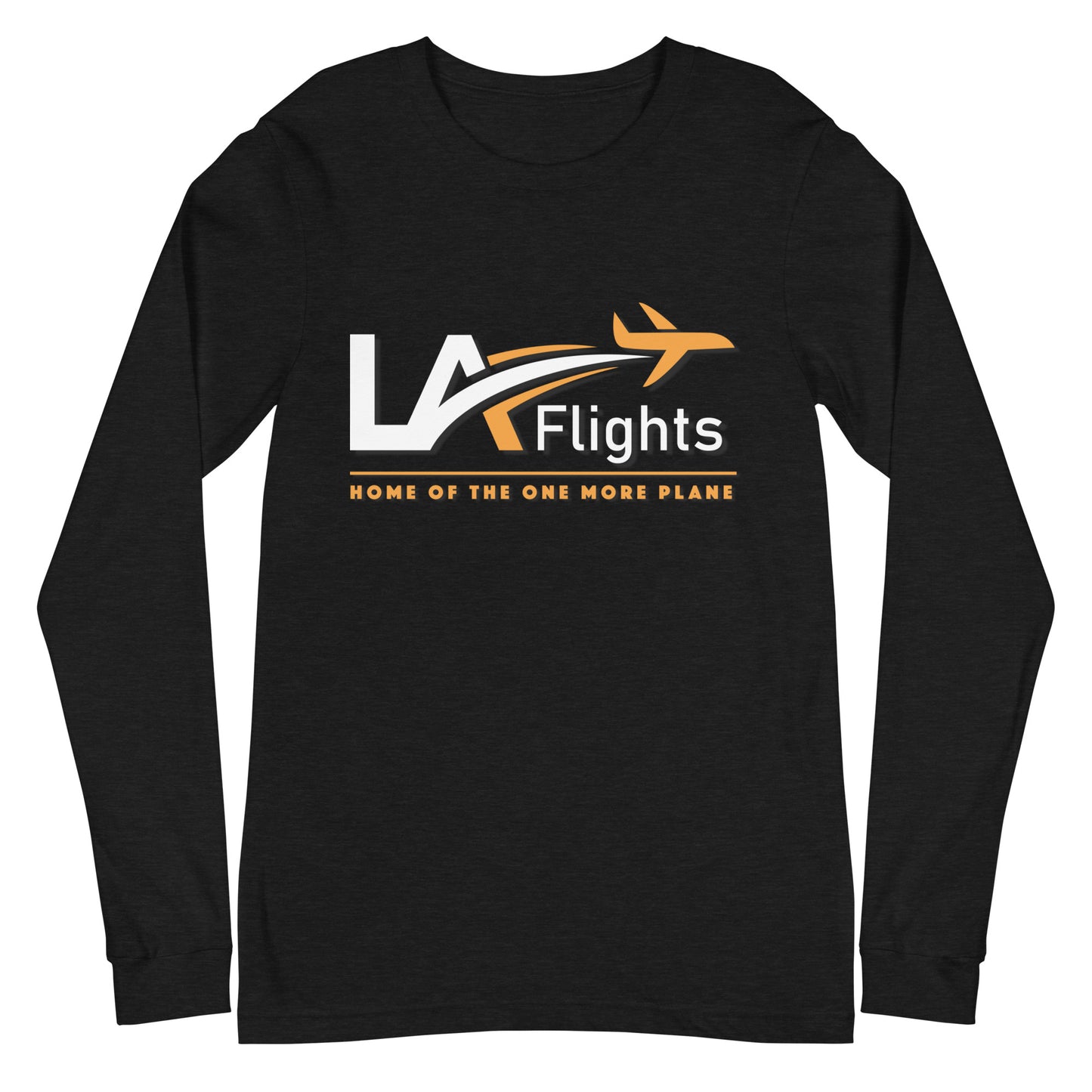 Unisex LA FLIGHTS Home of the one More Plane Long Sleeve Shirt