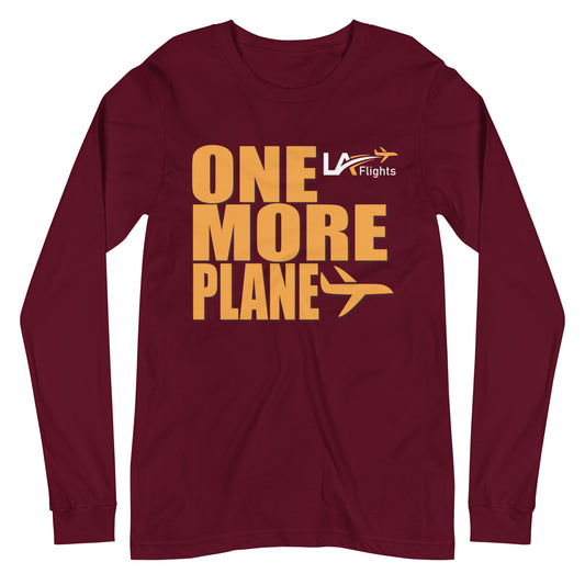 Unisex LA FLIGHTS One More Plane Long Sleeve Shirt